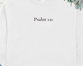 Psalm 121 Sweatshirt, Minimalist Christian Apparel, Faith Based Gift