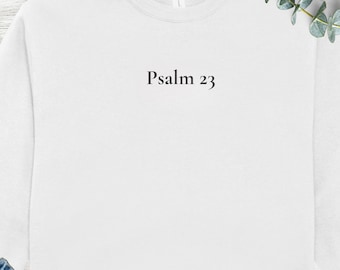 Psalm 23 Sweatshirt, Minimalist Christian Apparel, Faith Based Eco-friendly Gift