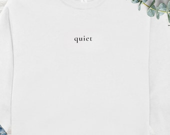 Quiet Sweatshirt, Minimalist Gender Neutral Sweater, Soft Eco-friendly Apparel