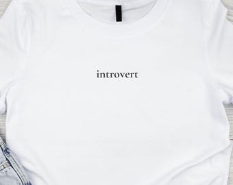 Introvert T-Shirt, Minimalist Gender Neutral Shirt, Soft Eco-friendly Apparel
