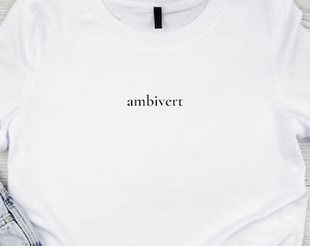 Ambivert T-Shirt, Minimalist Gender Neutral Tee, Comfy Eco-friendly Apparel