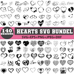 May include: A collection of 140 heart designs in black and white. The image includes various heart shapes, some with the word "love" incorporated. Text on the image reads "HEARTS SVG BUNDEL" and "SVG+EPS+PNG+JPEG+DXF".