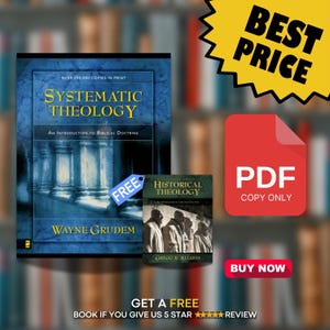 Systematic Theology: An Introduction to Biblical Doctrine by Wayne Grudem with FREE Historical Theology by Gregg R. Allison