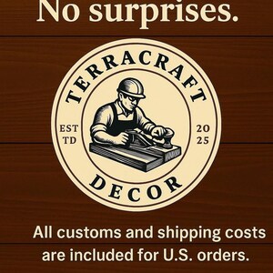 The image is a circular logo for a company called "Terracraft Decor" that specializes in custom-made wooden furniture. The logo features a man working on a piece of wood, and the text "All included. No surprises." is displayed above the logo. The company has been established since 2025 and offers all custom and shipping costs for U.S. orders.