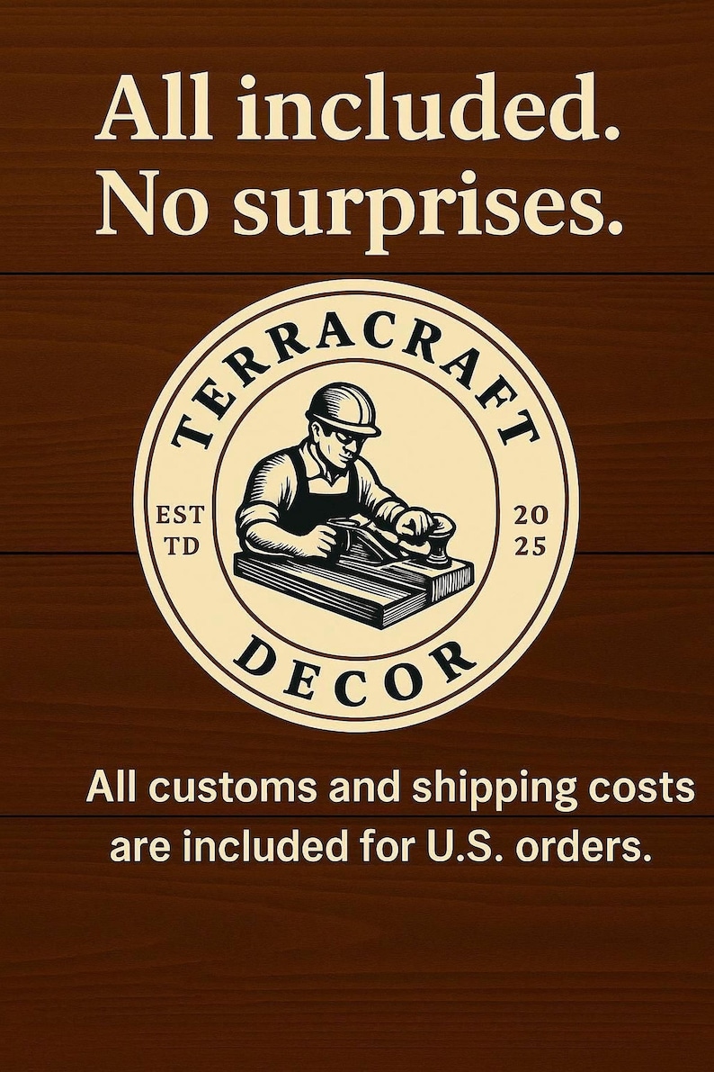 The image is a circular logo for a company called "Terracraft Decor" that specializes in custom-made wooden furniture. The logo features a man working on a piece of wood, and the text "All included. No surprises." is displayed above the logo. The company has been established since 2025 and offers all custom and shipping costs for U.S. orders.