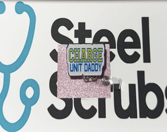 Charge Unit Daddy – Funny Nurse ID Holder for Healthcare Workers & Charge Nurses