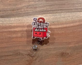 Funny Nurse Badge Reel: 'Circling the Drain' Crash Cart