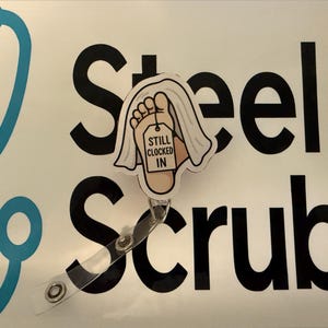 Still Clocked In – Funny  ID Holder – Cute Med Humor Badge Clip for Nurses, Pharmacists, Med Students