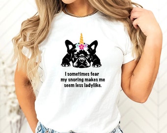 French Bulldog Dog Shirt Ladylike frenchie dog lover animal lover dog Shirt Frenchie French Bulldog tee Cute Graphic tee