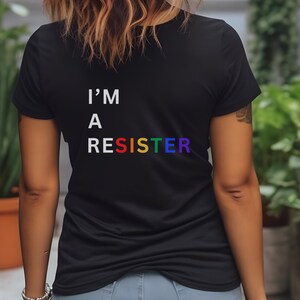 I&#39;m A Resister Feminist T-Shirt, Political Activist Apparel, Gender Equality Top, Social Justice Shirt, Activism Tee for Protest, Rallies