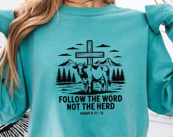 Comfort Colors® Bible Verse Follow the Word Not the Herd Shirt, Western Christian Tee, Christian Apparel Tee Christian Woman Tee Jesus Shirt