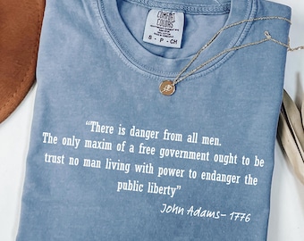 Comfort Colors Liberty and Justice Shirt, John Adams Saying Shirt Constitution America Tee, 4th of July Tee 250th Anniversary, Liberty Shirt