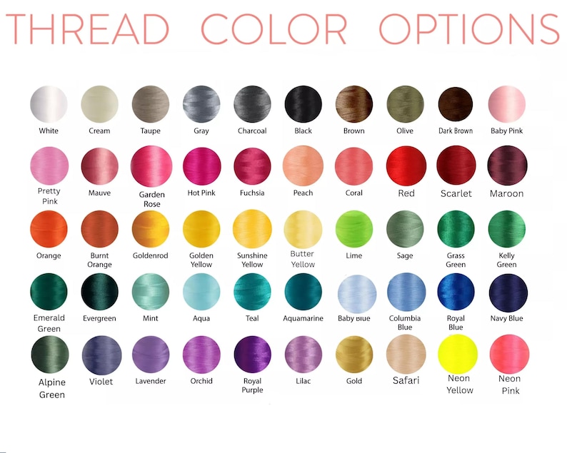 May include: A color chart displaying thread color options. The text at the top reads "THREAD COLOR OPTIONS". The chart includes a variety of colors, such as white, black, brown, pink, red, green, blue, and yellow. Each color is labeled with its name.
