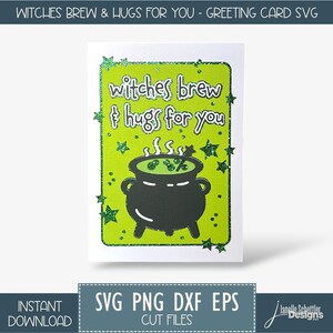 May include: Greeting card with a green background and the words "witches brew & hugs for you". A black cauldron with green bubbling liquid is in the center. Green stars and glitter surround the text and cauldron. The card is a SVG, PNG, DXF, and EPS file.