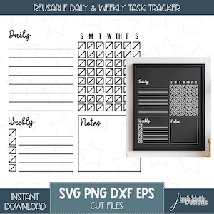 May include: A reusable daily and weekly task tracker with the text "Daily", "Weekly", and "Notes". The design includes a framed chalkboard with a checklist, and a separate checklist. The image also includes the text "SVG PNG DXF EPS CUT FILES".