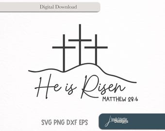 He is Risen SVG | Matthew 28:6 Easter Bible Verse | Christian Resurrection Cut File | Church Shirt Design (Digital Download) PNG
