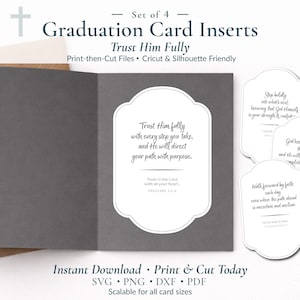 May include: Set of 4 graduation card inserts with inspirational quotes. The cards feature a gray background with white text and a cross graphic. The text includes "Trust Him Fully" and other motivational phrases. Print-then-cut files.