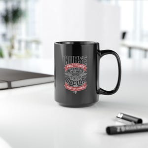 Nurse Practitioner Doctor Coffee Mug - Black Mug for Healthcare Workers, Nursing Students, Medical Staff, Appreciation, Gift for Nurses
