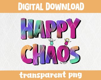 Happy Chaos PNG: Colorful Vinyl Decal (Digital Download)