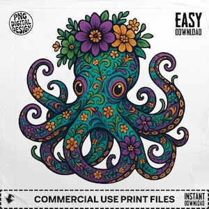 May include: A colorful digital design of an octopus with a floral crown. The octopus is teal with purple and orange accents, and the crown features purple, orange, and green flowers. The design includes the text "PNG DIGITAL DESIGN" and "EASY DOWNLOAD".