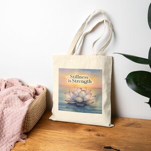 Stillness is Strength Tote Bag - Mindfulness Quote Canvas - Lotus Flower Spiritual Bag - Inspirational Gift for Yogis, Healers & Self-Care