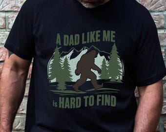 Bigfoot Dad T-Shirt, Funny Father's Day Gift, Sasquatch Shirt