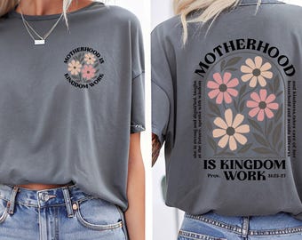 Christian Mom T-Shirt, Motherhood Kingdom Work, Proverbs 31