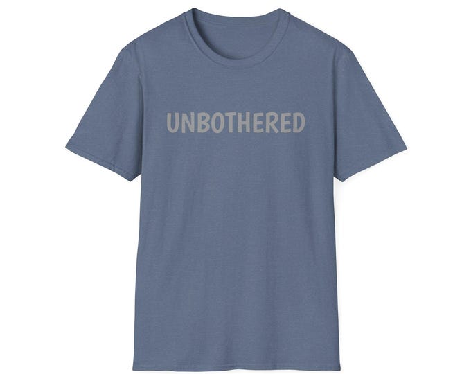 Featured listing image: Chill Vibe Unisex T-Shirt - 'Unbothered' Casual Wear, Gift for Friends, Everyday Comfort, Relaxed Style, Chill Outfit
