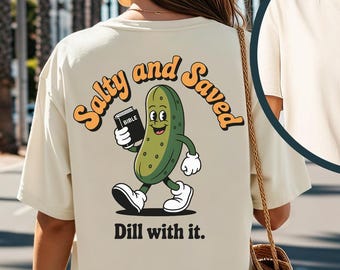 Salty and Saved Pickle Shirt Dill With It T-shirt Pickles And Jesus Shirt Rolig kristen mammagåva Retro trosbaserad komfortfärger