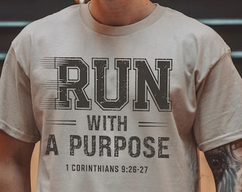 Run With A Purpose Shirt Bible Verse T-Shit Christian Running Dad Gift Religious Athlete Mom Gift Faith Workout Shirt Motivational Tee