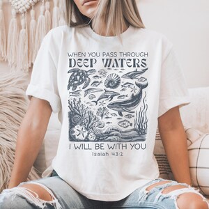 When You Pass Through Deep Waters Shirt Vintage Christian Mom Gift Bible Verse Shirt Isaiah Shirt Jesus Woman Shirt Ocean Animals Shirt