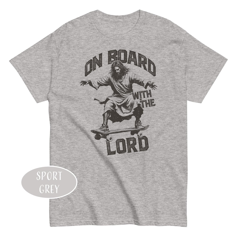 On Board With The Lord Shirt Jesus Skateboarding T-Shirt Skateboarding Christian Gift Jesus Skateboard Lover Shirt Religious Humor Shirt image 8