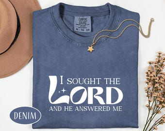 I Sought The Lord And He Answered Me Shirt Bible Verse T-Shirt Modern Christian Shirt Faith Based Apparel Trendy Christians Tee