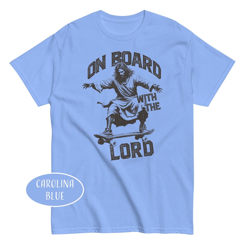 On Board With The Lord Shirt Jesus Skateboarding T-Shirt Skateboarding Christian Gift Jesus Skateboard Lover Shirt Religious Humor Shirt image 4