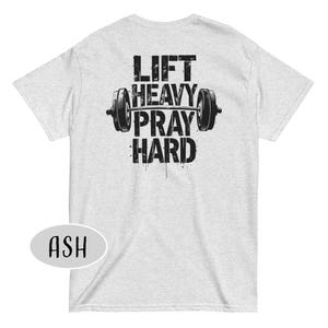 Lift Heavy Pray Hard Shirt Christian Gym Dad Gift Religious Bodybuilder Gift Jesus And Gym t-Shirt Weightlifting Shirt Gym Lover Gift image 3