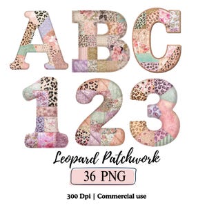 May include: A collection of decorative letters and numbers with a patchwork design. The letters A, B, and C, along with the numbers 1, 2, and 3, are featured. The patchwork incorporates floral, leopard print, and glitter textures. The text "Leopard Patchwork" and "36 PNG" are also included.