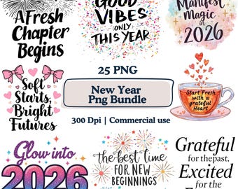 May include: A collection of digital graphics with New Year themes. The designs include text like "Good Vibes," "Manifest Magic in 2026," and "Grateful for the past, Excited for the Future." The bundle includes 25 PNG files for commercial use.