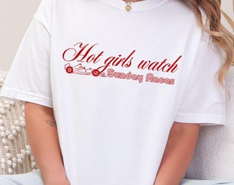 Hot Girls Watch Sunday Races Comfort Colors Shirt, Race Car Tee, Racing Shirt, Fast Car Tee, Fast Sunday Race Club Gift, Race Day Aesthetic