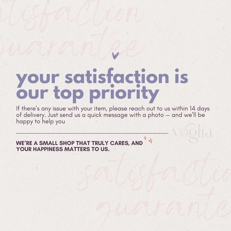 May include: A light beige background features a light purple graphic stating "your satisfaction is our top priority." Further text below details the shop's customer service commitment. The words "satisfaction guarantee" are written in cursive.