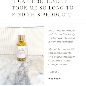 May include: A clear glass bottle with a gold lid and a pink label that says "Rosey Riche Luxury Hair Oil". The bottle is sitting on a white marble surface. The text "I can't believe it took me so long to find this product." is at the top of the image. The text "Now that I know how well this stuff actually works, I want to shout it from the rooftops! My hair has never felt this good in my life. This product has been a complete game-changer for me. -Nadia L." is below the bottle. Five stars are below the quote.