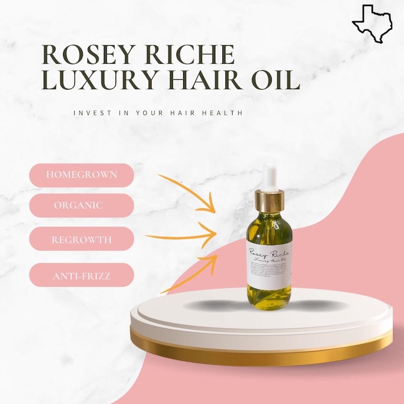 May include: A clear glass bottle with a gold cap and a dropper, filled with a yellow liquid. The bottle is labeled "Rosey Riche Luxury Hair Oil" and is on a white pedestal. The background is pink and white with the words "Homegrown", "Organic", "Regrowth", and "Anti-Frizz" in white boxes.