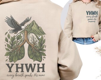 YHWH Lungs Christian  Sweatshirt Every Breath Speaks His Name: Church Apparel
