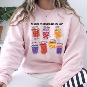 Medical Records Are My Jam Sweatshirt: Medical Coder Gift