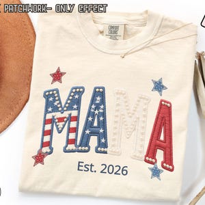 Comfort Colors Patriotic Mama Shirt, Personalized Est 2026 Mama Tee, 4th Of July Mom Gift, American Flag Faux Patchwork Shirt Women