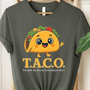 TACO Trump Always Chickens Out Shirt, TACO Print Tee, Funny Anti-Trump Protest Tee, Political Statement T-Shirt, Liberal Democrat Apparel