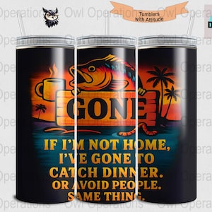 Funny Fishing 20oz Tumbler Wrap PNG, Gone Fishing digitaal ontwerp, humor Tumbler Design, visser cadeau, man Cave decor, cadeau voor papa