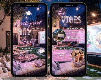 May include: Two smartphone screens displaying a backyard movie night invitation. The left screen reads "Backyard Movie Night" with event details. The right screen shows "The Vibes" with date, location, and attire information. The overall theme is a birthday celebration.