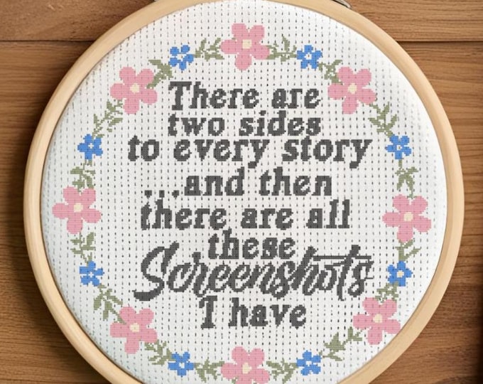 There Are Two Sides to Every Story… and Then There Are These Screenshots Cross Stitch Pattern – PDF INSTANT DOWNLOAD