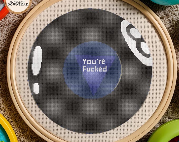 Magic 8 Ball Cross Stitch Pattern – "You're F***ed" – PDF INSTANT DOWNLOAD