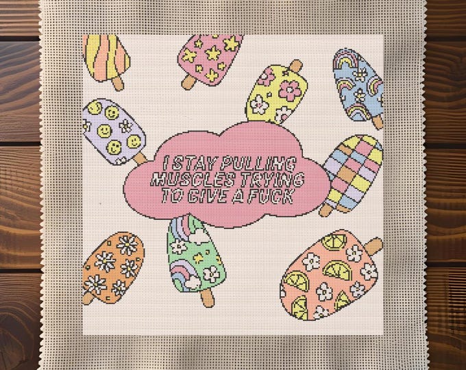 Whimsical Popsicles Cross Stitch Pattern | “I Stay Pulling Muscles Trying to Give a F\*ck” | Digital Download Only